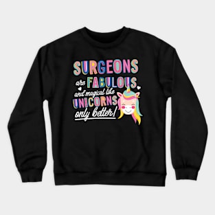 Surgeons are like Unicorns Gift Idea Crewneck Sweatshirt